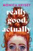 Book cover for "Really good, actually".
