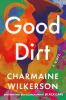 Book cover for "Good dirt".