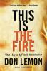 Book cover for "This is the fire".
