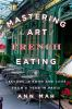 Book cover for "Mastering the art of French eating".