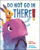 Book cover for "Do not go in there!".