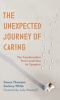 Book cover for "The unexpected journey of caring".