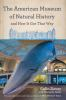 Book cover for "The American Museum of Natural History and how it got that way".