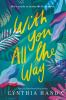 Book cover for "With you all the way".
