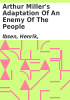 Book cover for "Arthur Miller's adaptation of An enemy of the people".