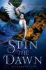 Book cover for "Spin the dawn".