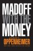 Book cover for "Madoff with the money".
