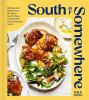 Book cover for "South of somewhere".