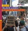 Book cover for "2020 Black Lives Matter marches".