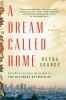 Book cover for "A dream called home".