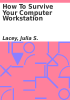 Book cover for "How to survive your computer workstation".