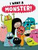 Book cover for "I want a monster!".