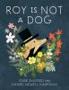 Book cover for "Roy is not a dog".