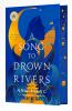 Book cover for "A song to drown rivers".
