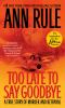 Book cover for "Too late to say goodbye".