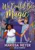 Book cover for "We could be magic".