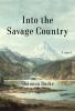 Book cover for "Into the savage country".