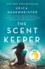 Book cover for "The scent keeper".