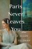 Book cover for "Paris never leaves you".