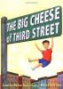 Book cover for "The Big Cheese of Third Street".