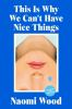 Book cover for "This is why we can't have nice things".