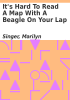 Book cover for "It's hard to read a map with a beagle on your lap".