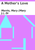 Book cover for "A mother's love".