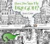 Book cover for "Have you seen my dragon?".