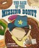 Book cover for "The case of the missing donut".