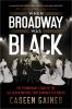 Book cover for "When Broadway was Black".