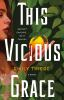 Book cover for "This vicious grace".