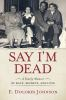 Book cover for "Say I'm dead".