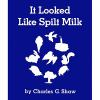 Book cover for "It looked like spilt milk".