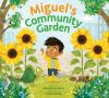 Book cover for "Miguel's community garden".