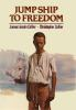 Book cover for "Jump ship to freedom".