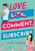 Book cover for "Love, comment, subscribe".