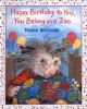 Book cover for "Happy Birthday to you, you belong in a zoo".