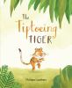 Book cover for "The tiptoeing tiger".