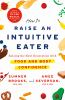 Book cover for "How to raise an intuitive eater".