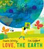 Book cover for "Love, the Earth".