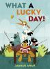 Book cover for "What a lucky day!".