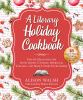 Book cover for "A literary holiday cookbook".
