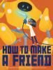 Book cover for "How to make a friend".