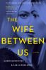 Book cover for "The wife between us".