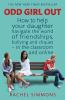 Book cover for "Odd Girl Out : How to Help Your Daughter Navigate the World of Friendships, Bullying and Cliques - In the Classroom and Online".