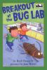 Book cover for "Breakout at the bug lab".