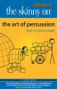 Book cover for "The skinny on the art of persuasion".
