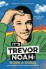 Book cover for "It's Trevor Noah".
