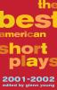 Book cover for "The best American short plays 2001-2002".