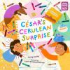 Book cover for "César's cerulean surprise".